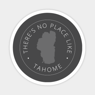 There's No Place Like Tahome Magnet